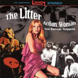 The Litter : Action Woman - '60s Garage Nuggets